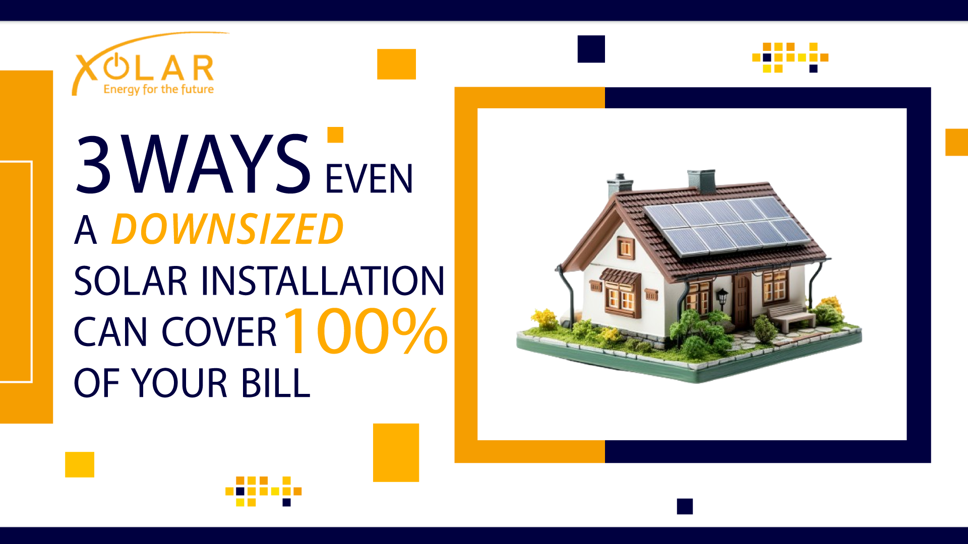 Learn how a downsized solar installation can cover 100% of your energy bill