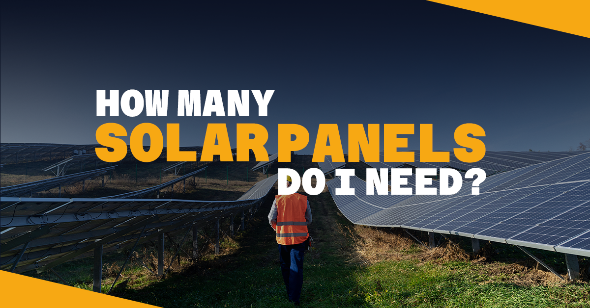 How many solar panels do I need?